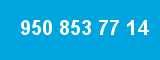 950 853 77 14